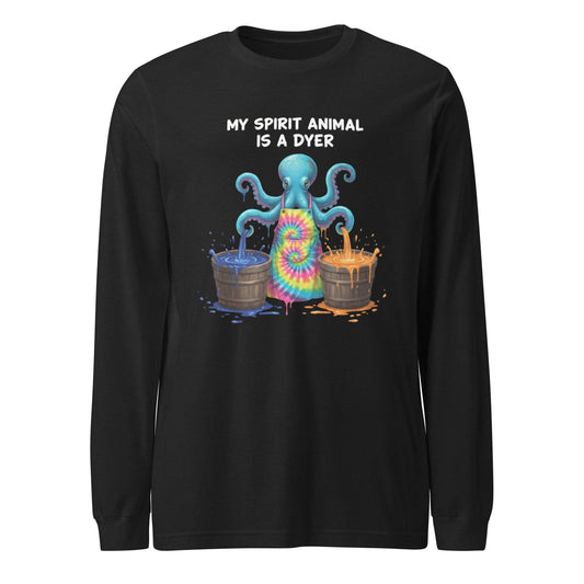 My Spirit Animal Is A Dyer Long Sleeve Tee Black Heather / S