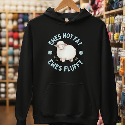 Ewes Not Fat, Ewes Fluffy Hoodie Black / S
