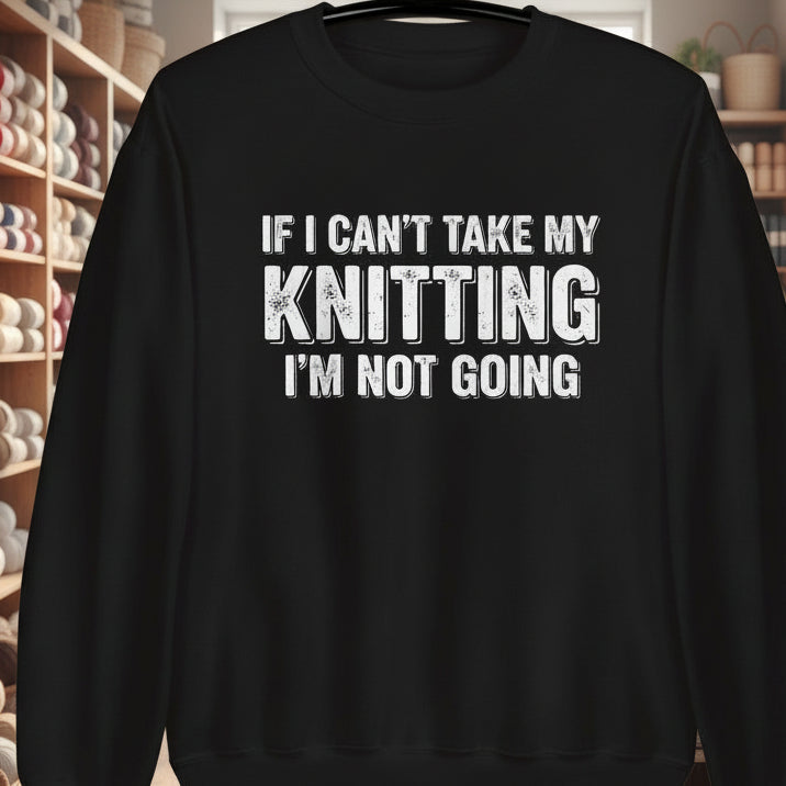 I'm Not Going Sweatshirt Black / S