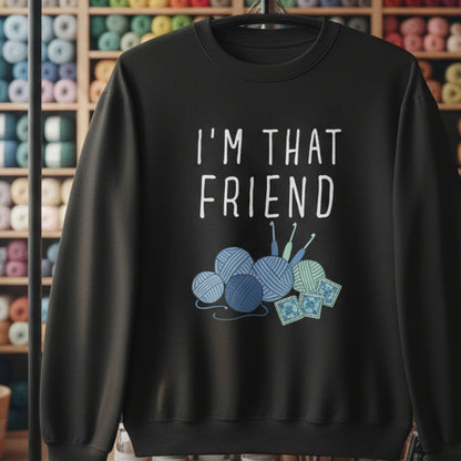 I'm That Crochet Friend Sweatshirt Black / S