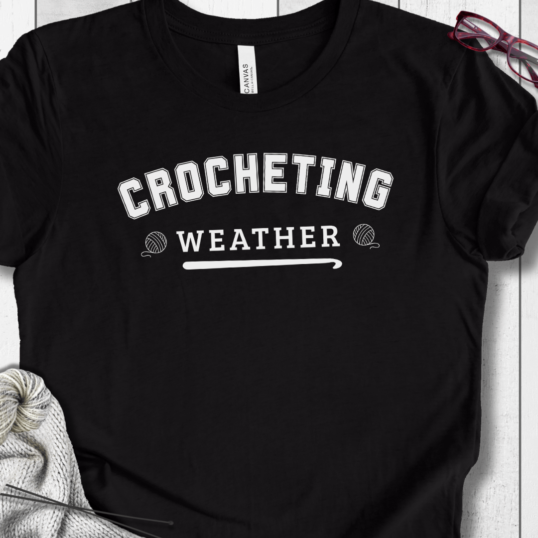 Crocheting Weather T-Shirt