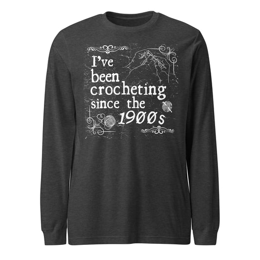 Crocheting Since the 1900s Long Sleeve Tee Dark Grey Heather / XS