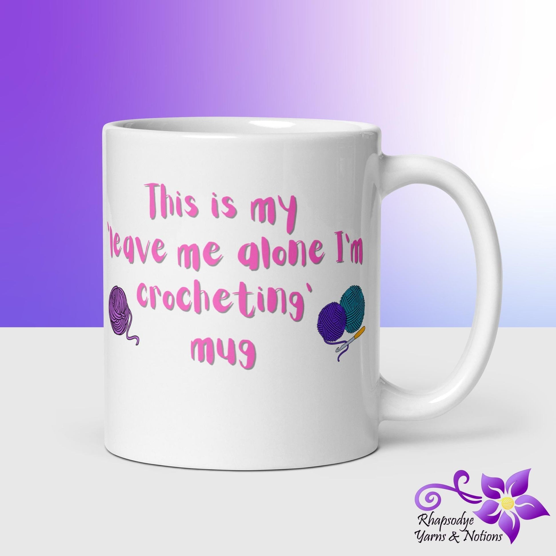 'Leave me alone I'm Crocheting' Mug