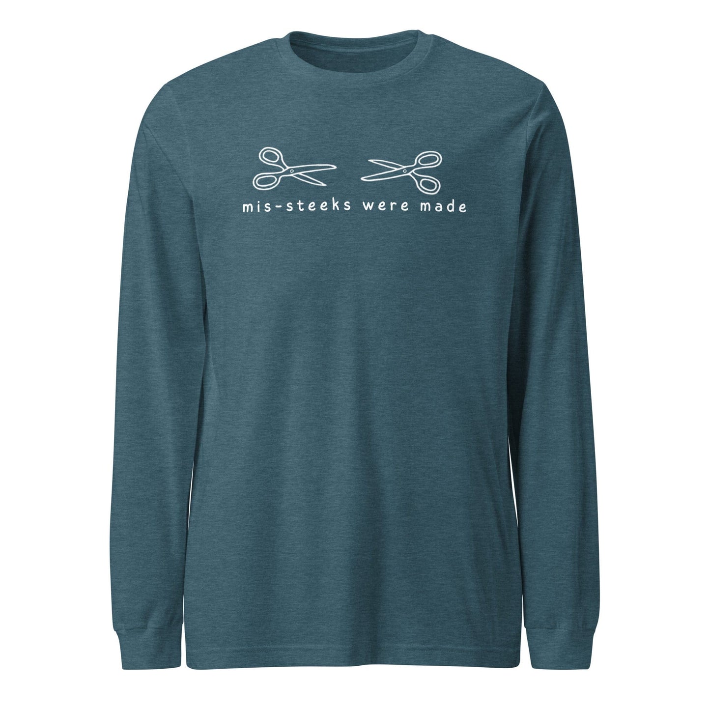 Mis-steeks Were Made Long Sleeve Tee Heather Deep Teal / S