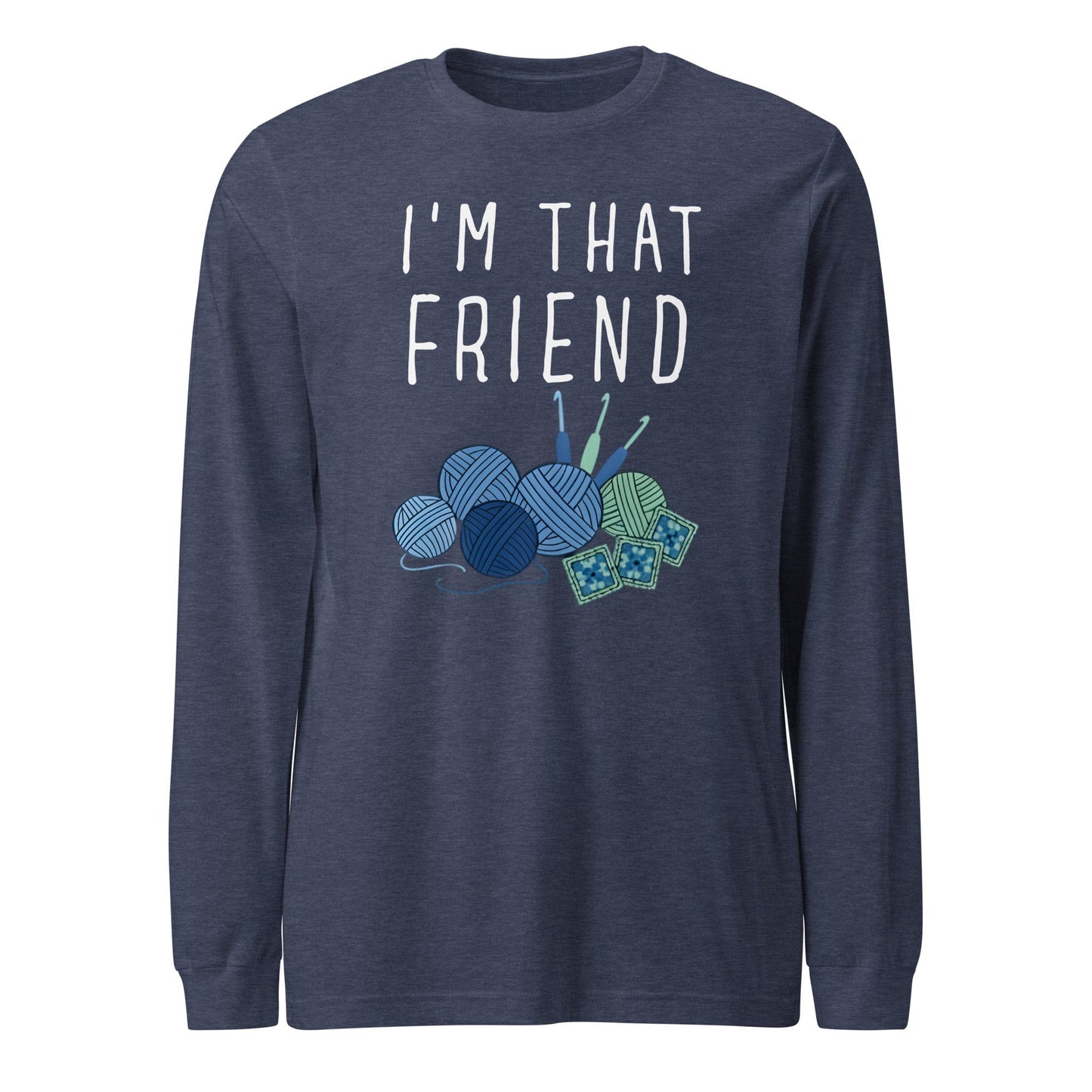 I'm That Crochet Friend Long Sleeve Tee Heather Navy / S