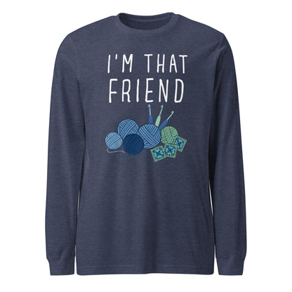I'm That Crochet Friend Long Sleeve Tee Heather Navy / S