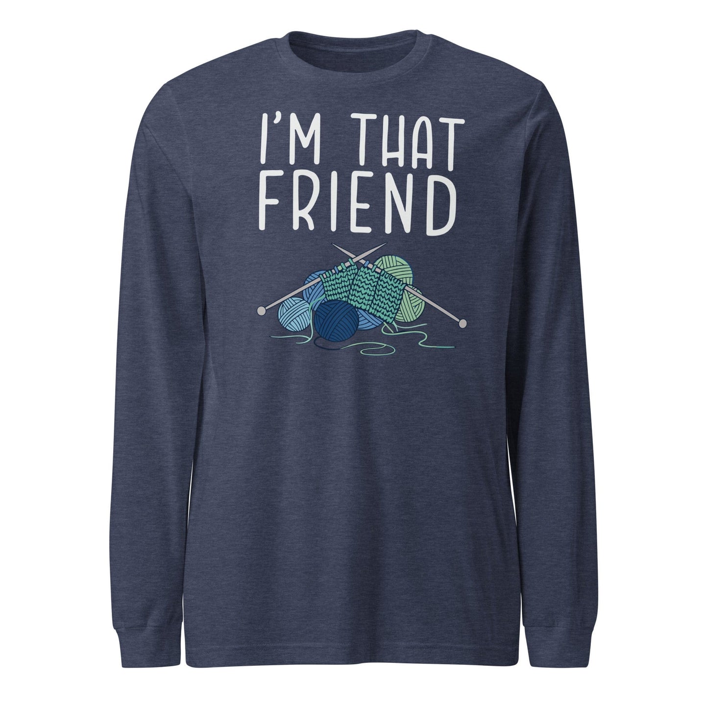 I'm That Knitting Friend Long Sleeve Tee Heather Navy / S
