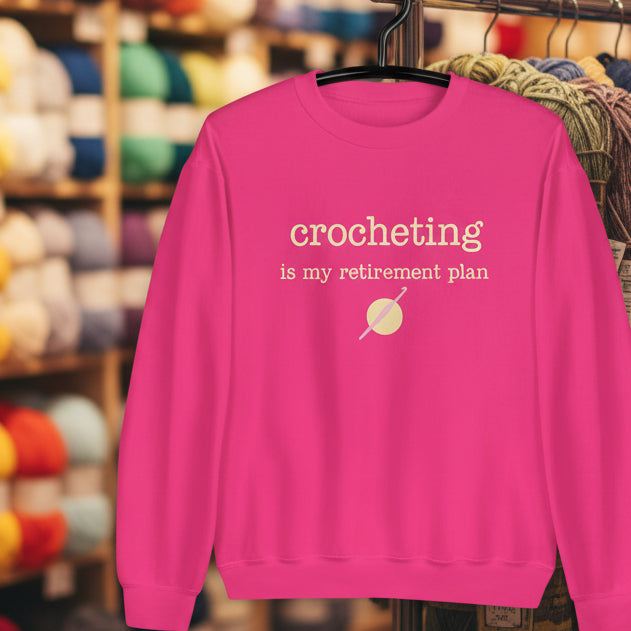 Crochet Retirement Plan Sweatshirt Heliconia / S