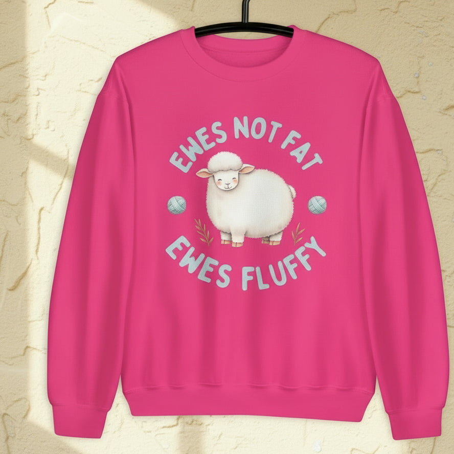 Ewes Not Fat, Ewes Fluffy Sweatshirt Heliconia / S