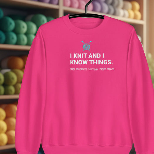 I Knit & Know Things Sweatshirt Heliconia / S