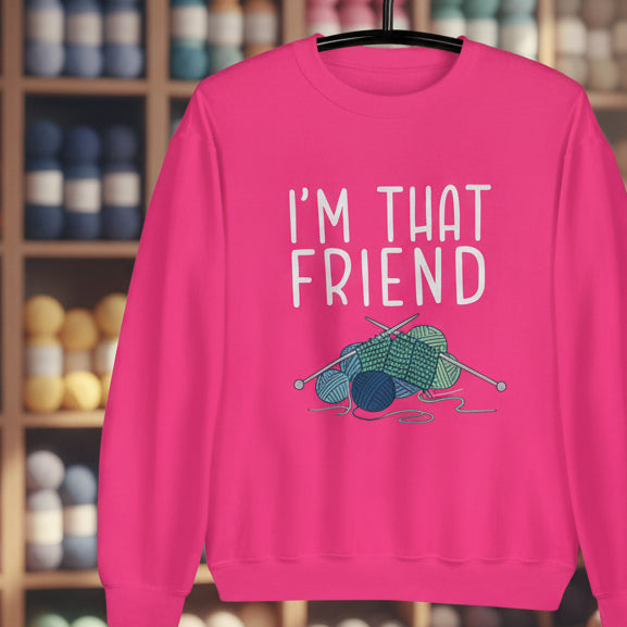 I'm That Knitting Friend Sweatshirt Heliconia / S