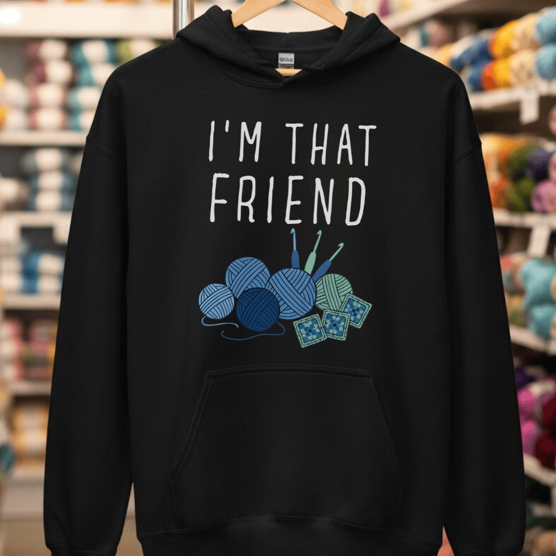 I'm That Crochet Friend Hoodie Black / S