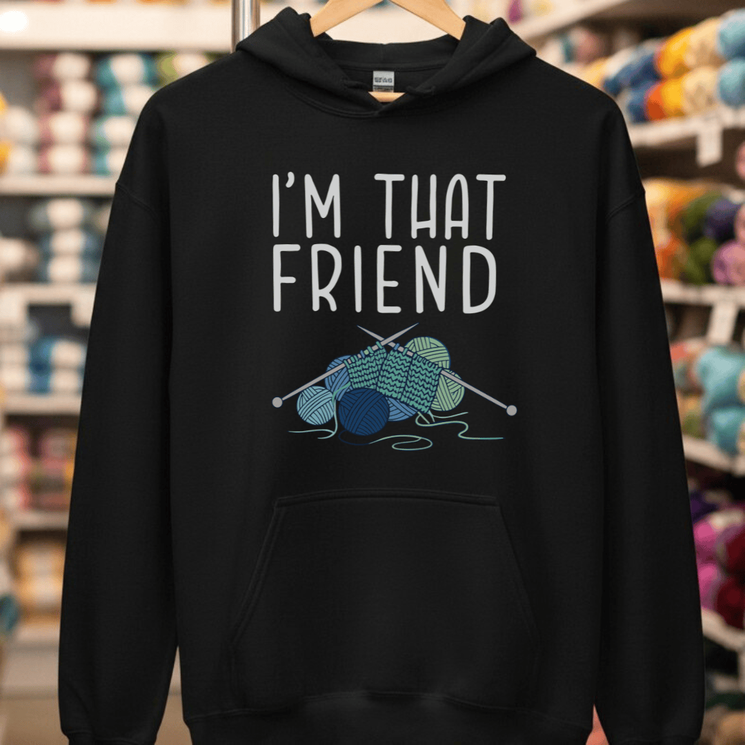 I'm That Knitting Friend Hoodie Black / S