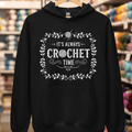 It's Always Crochet Time Hoodie Black / S