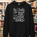 Yes I really Need These Hooks Hoodie Black / S