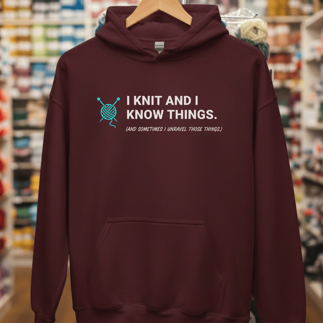 I Knit & Know Things Hoodie Maroon / S
