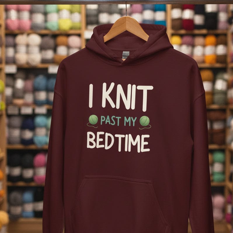 I Knit Past My Bedtime Hoodie Maroon / S