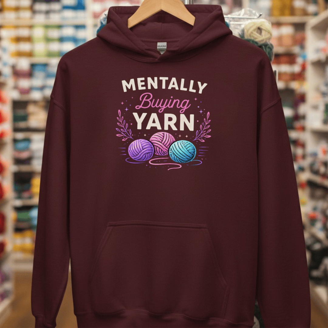 Mentally Buying Yarn Hoodie Maroon / S