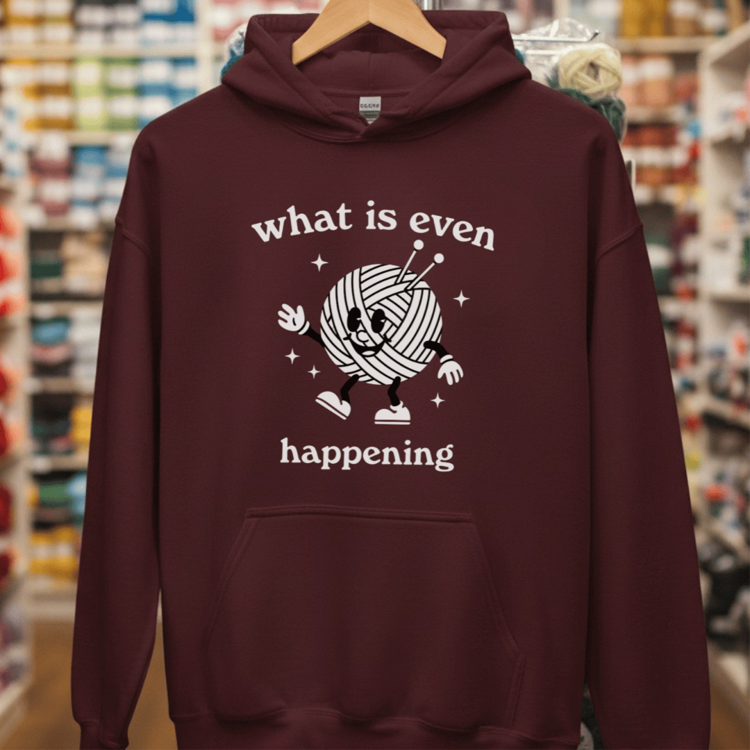 What Is Even Happening Hoodie Maroon / S