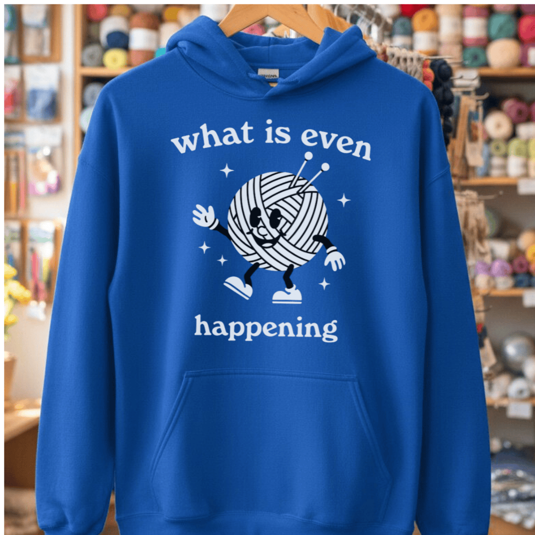 What Is Even Happening Hoodie Royal / S