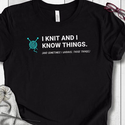 I Knit & Know Things T-Shirt
