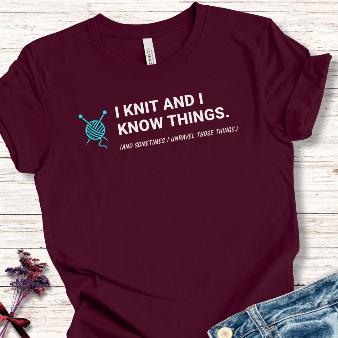 I Knit & Know Things T-Shirt