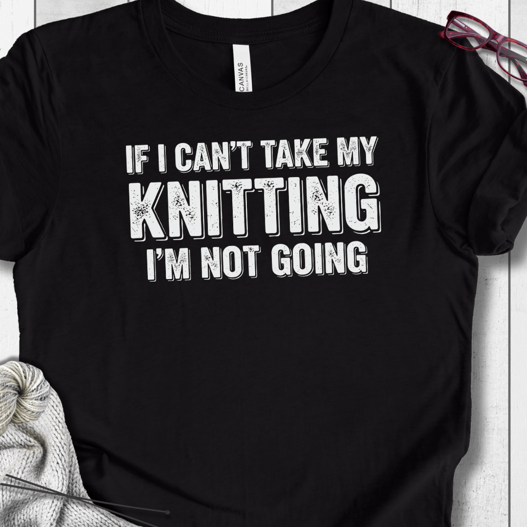 I'm Not Going T-Shirt