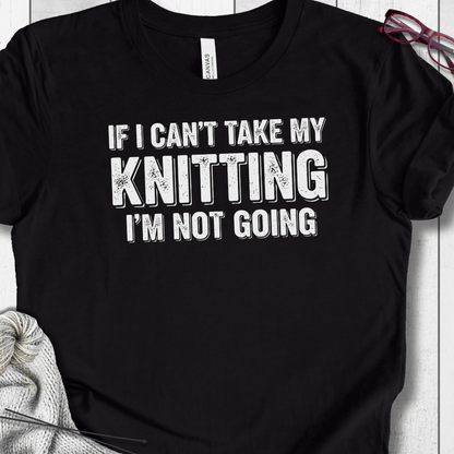 I'm Not Going T-Shirt