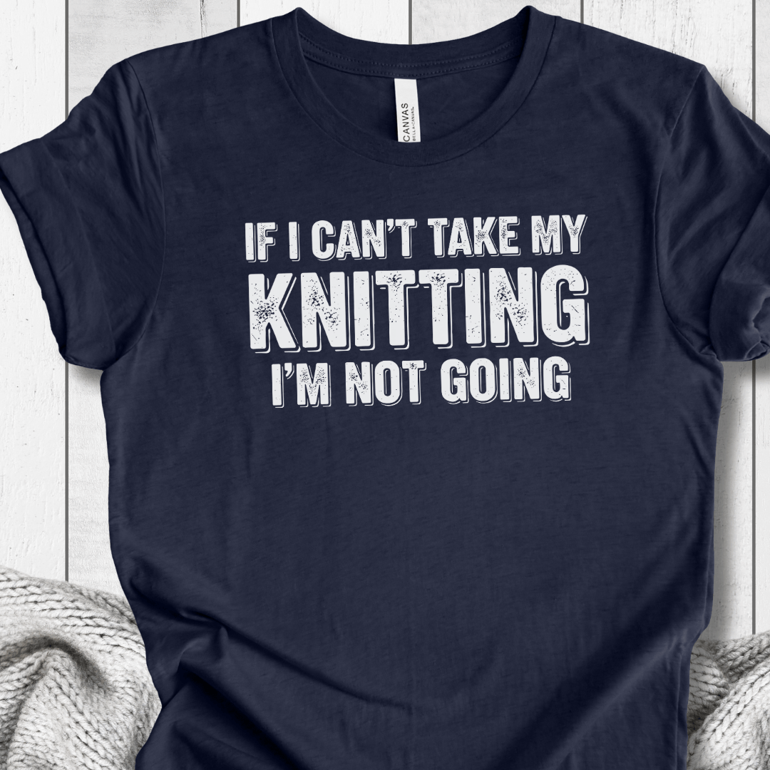 I'm Not Going T-Shirt