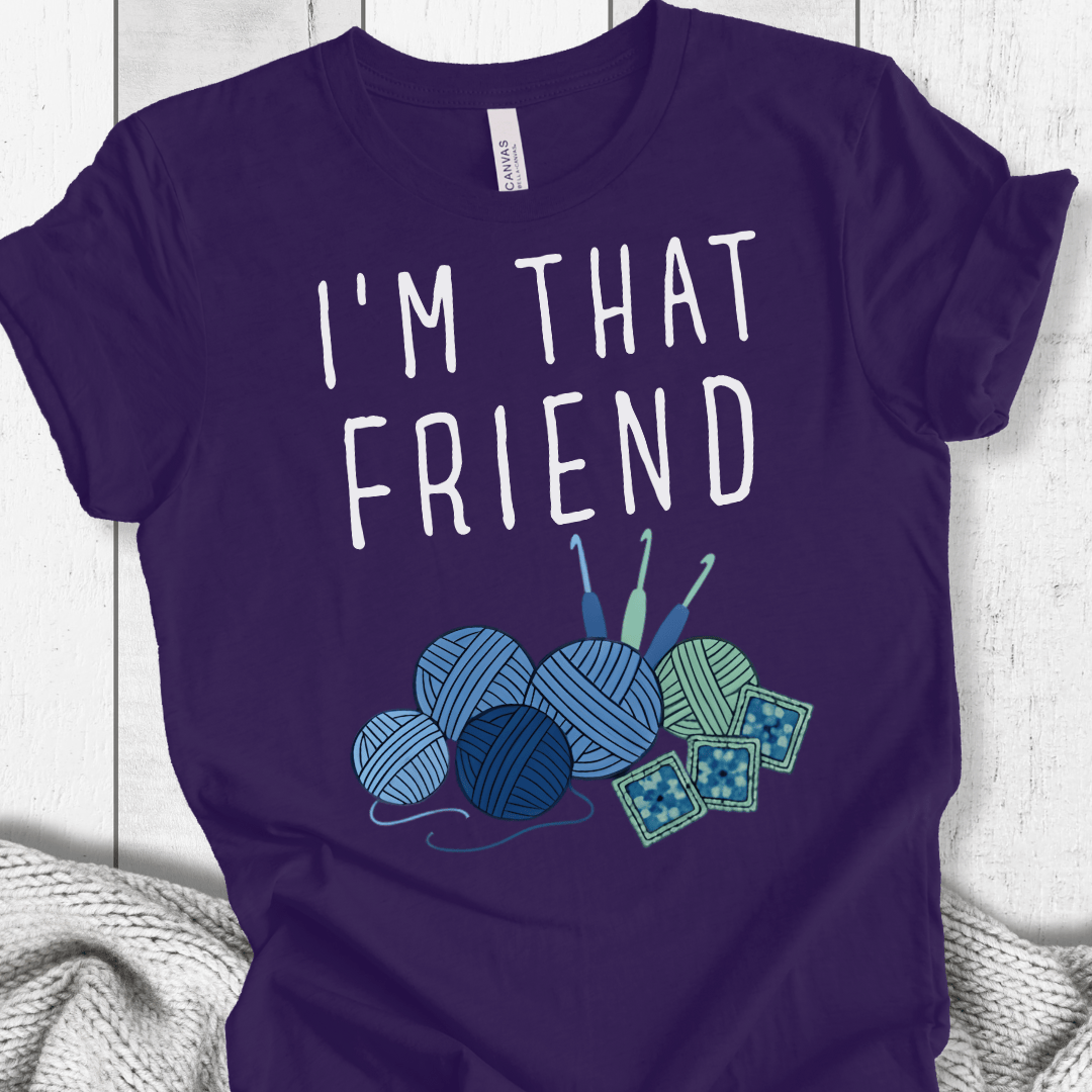 I'm That Crochet Friend T-Shirt