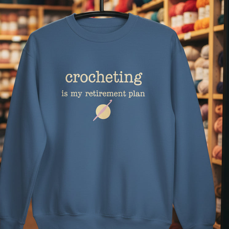 Crochet Retirement Plan Sweatshirt Indigo Blue / S