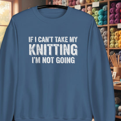 I'm Not Going Sweatshirt Indigo Blue / S