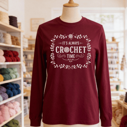 It's Always Crochet Time Long Sleeve Tee Maroon / S