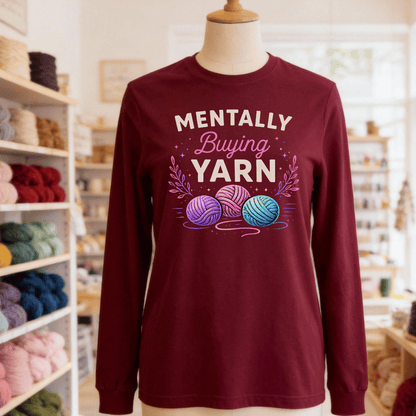 Mentally Buying Yarn Long Sleeve Tee Maroon / S