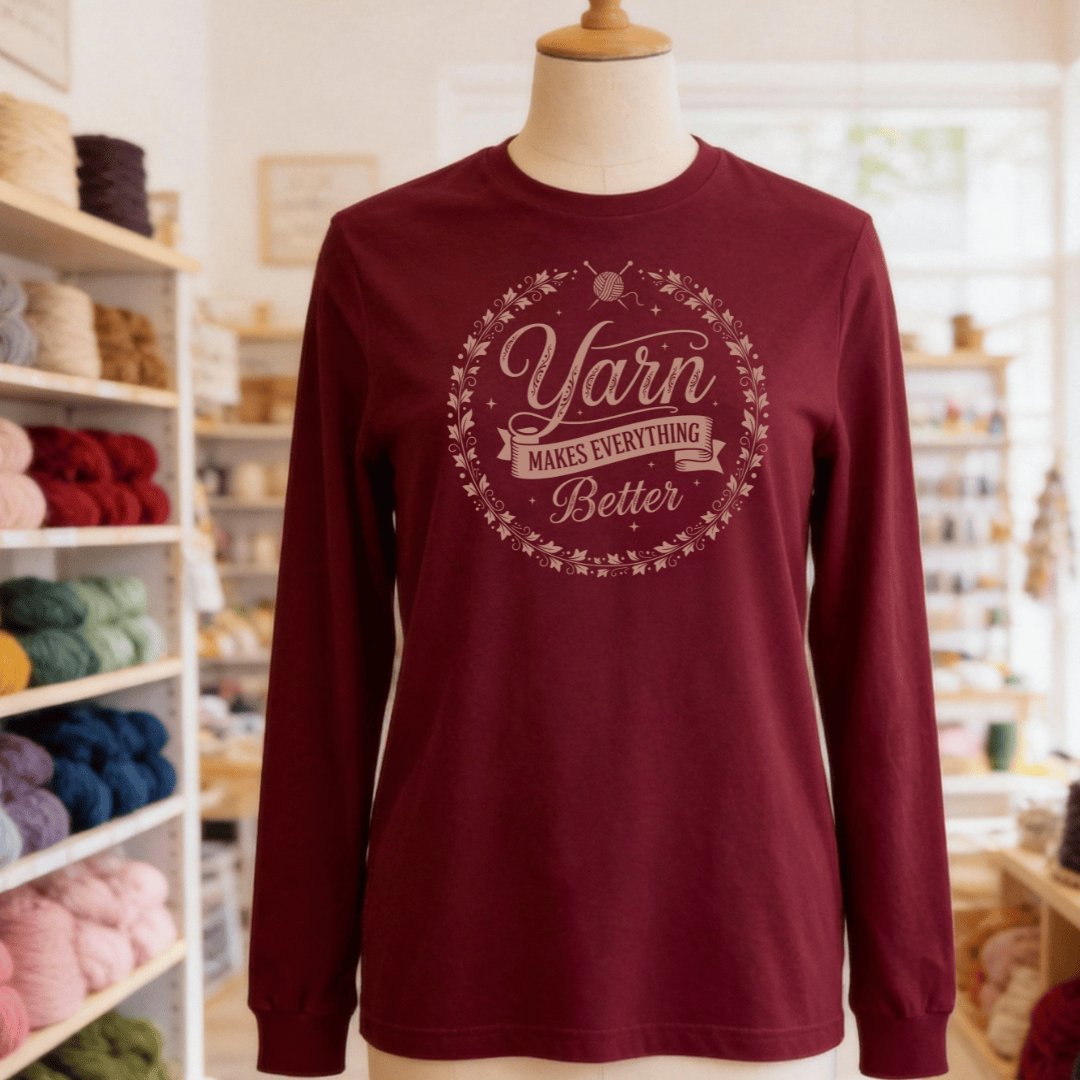 Yarn Makes Everything Better Long Sleeve Tee Maroon / S