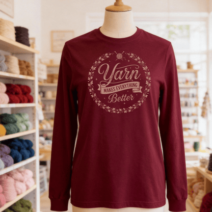 Yarn Makes Everything Better Long Sleeve Tee Maroon / S