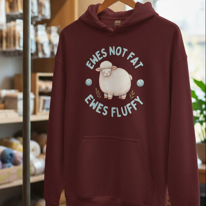 Ewes Not Fat, Ewes Fluffy Hoodie Maroon / S