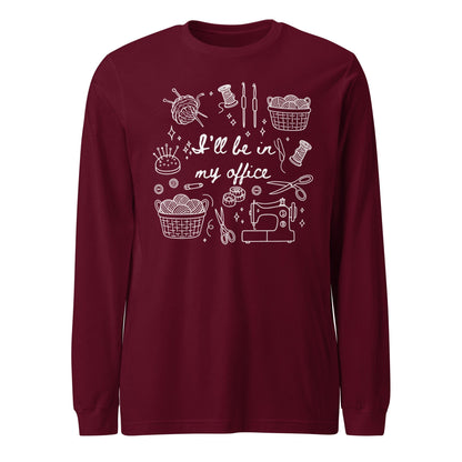 I'll Be In My Office Long Sleeve Tee Maroon / S