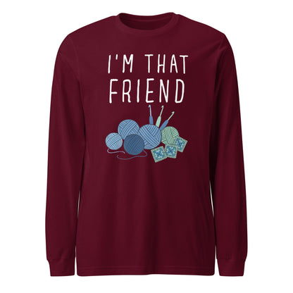 I'm That Crochet Friend Long Sleeve Tee Maroon / S
