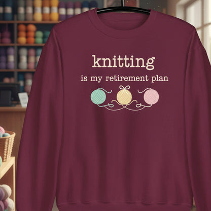 Knitting Retirement Plan Sweatshirt Maroon / S