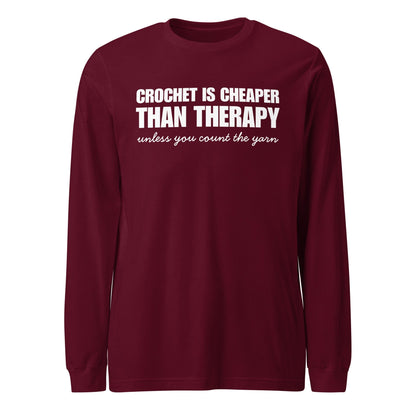 Crocheting is Cheaper Long Sleeve Tee Maroon / XS