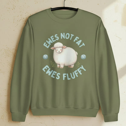 Ewes Not Fat, Ewes Fluffy Sweatshirt Military Green / S