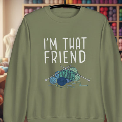 I'm That Knitting Friend Sweatshirt Military Green / S