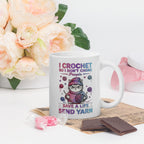 I Crochet So I Don't Choke People Mug 11 oz