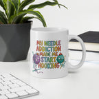 My Needle Addiction Mug 11 oz