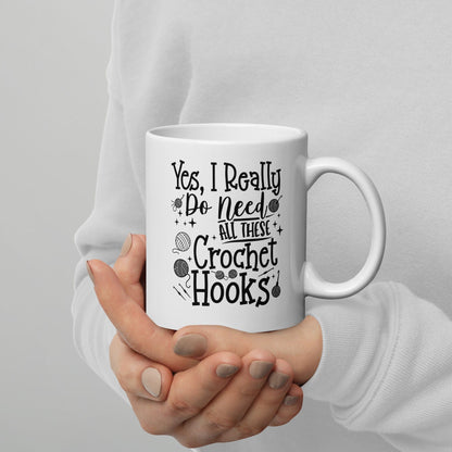 Yes I really Need These Hooks Mug 11 oz