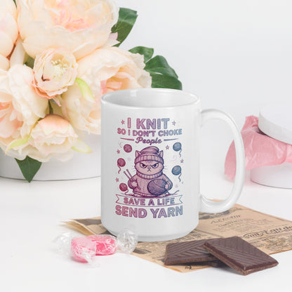 I Knit So I Don't Choke People Mug 15 oz