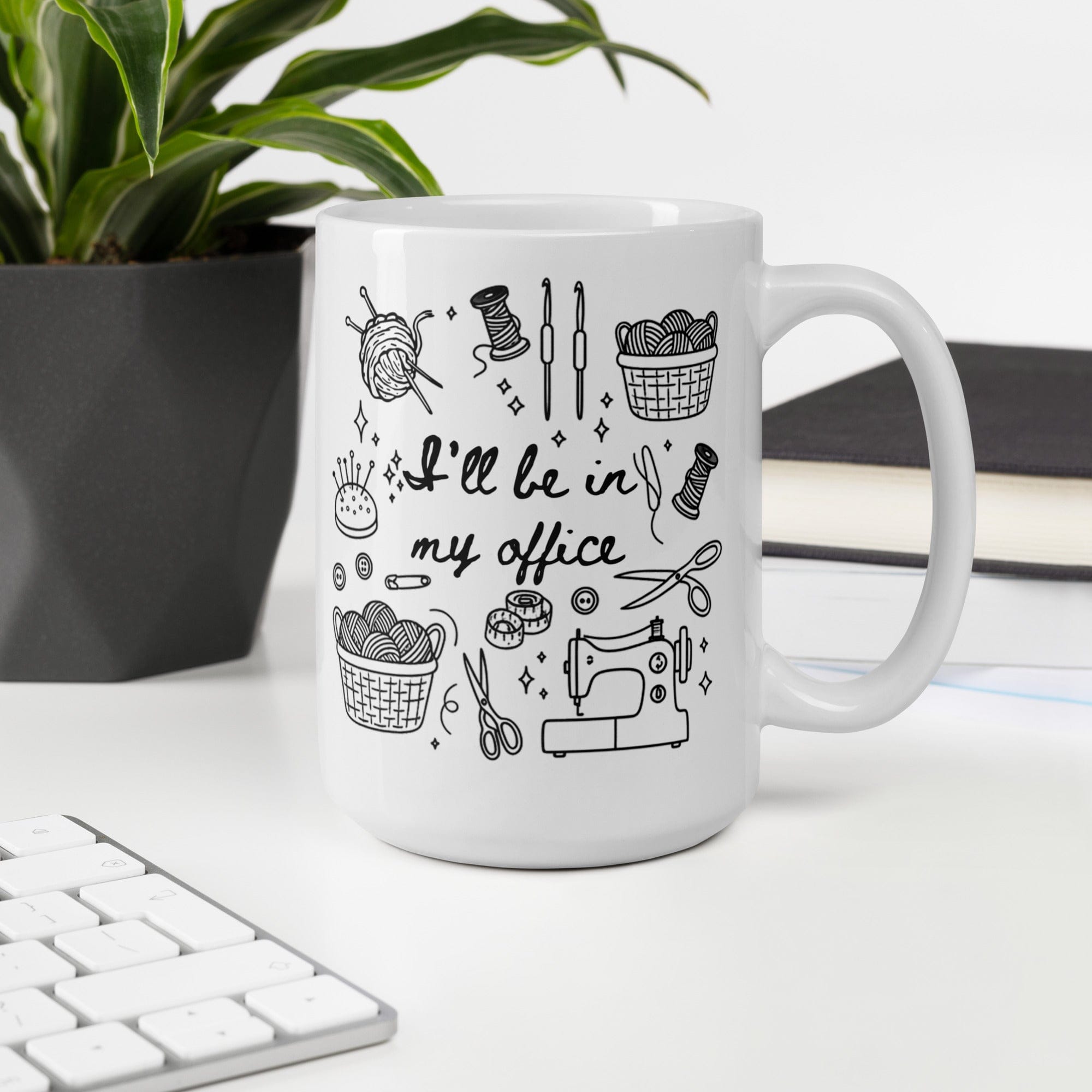 I'll Be In My Office Mug 15 oz