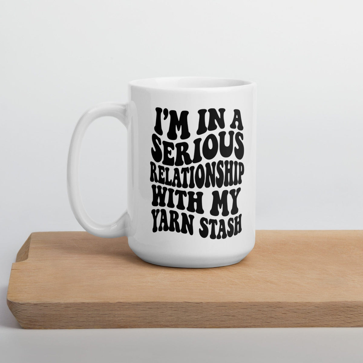 Serious Relationship Mug 15 oz