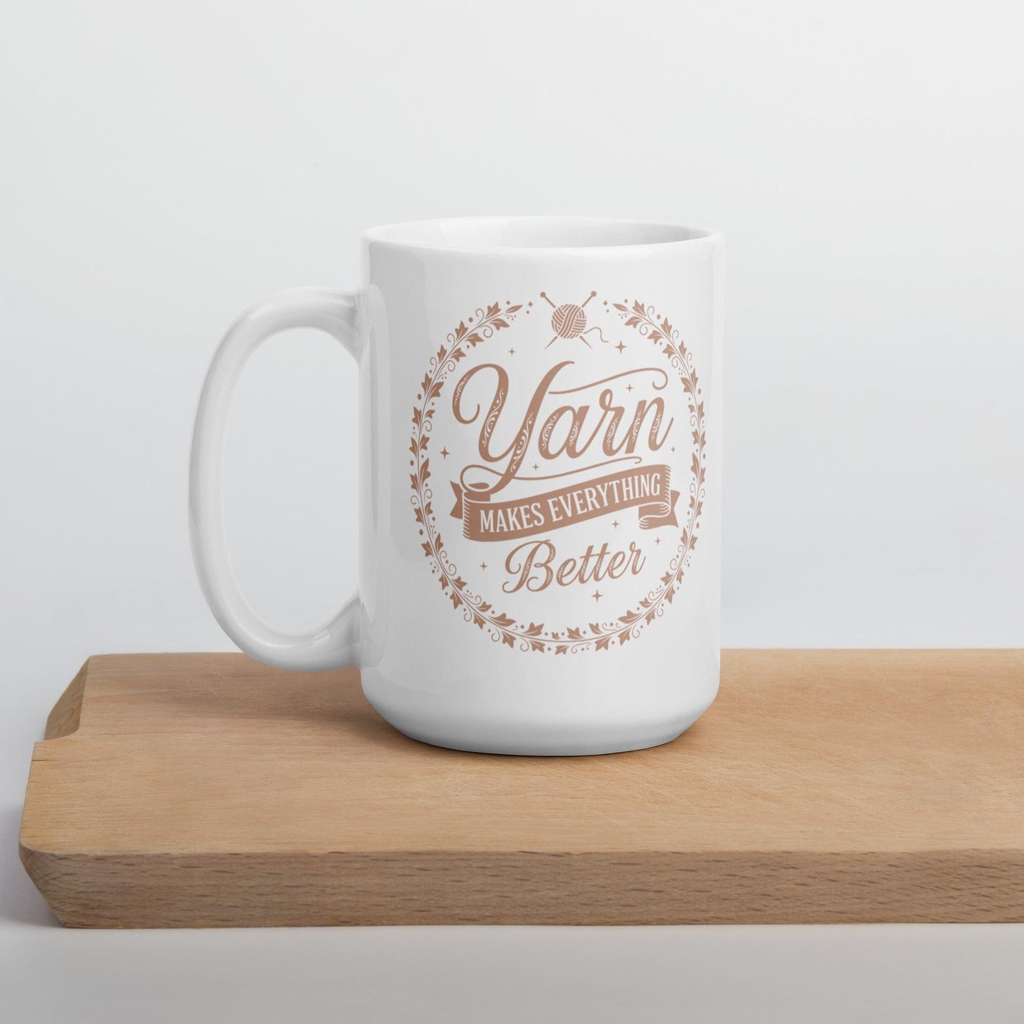 Yarn Makes Everything Better Mug 15 oz